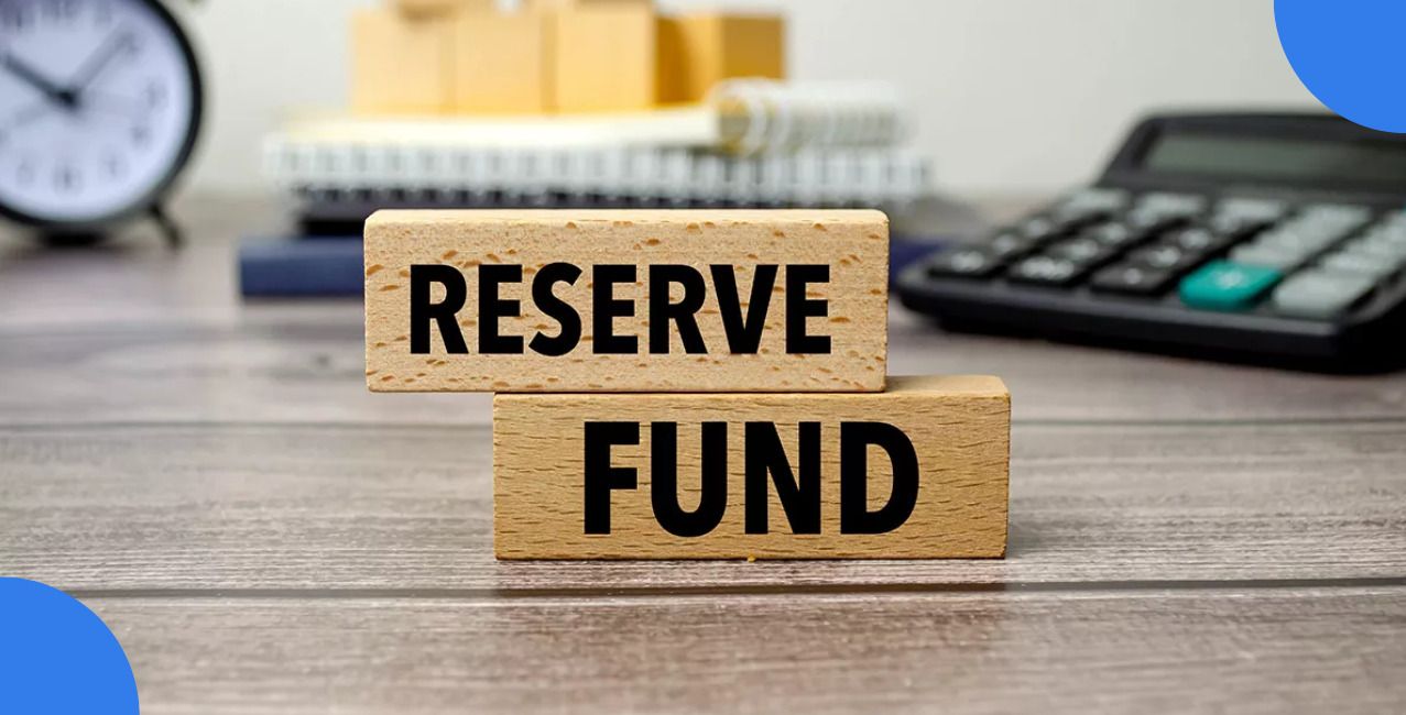 Reserve Fund: Meaning, Purpose, Types, and Importance