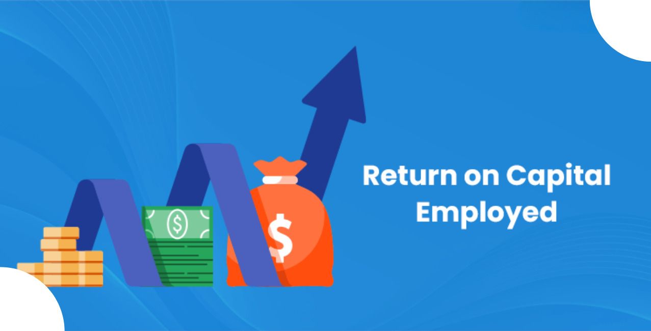 Return on Capital Employed: Meaning, Formula, and Importance