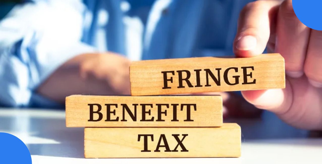 Fringe Benefits Tax Meaning, Rules, & More 