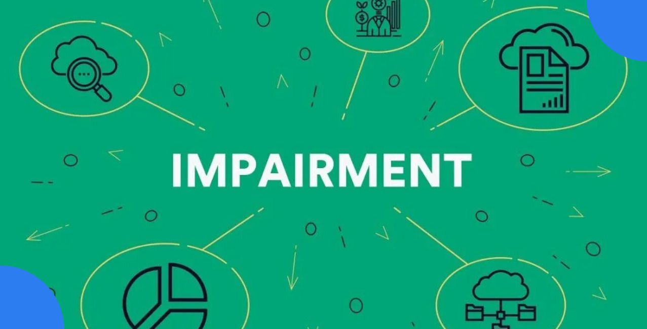 Impairment of Assets: Meaning, Example And Accounting Treatment