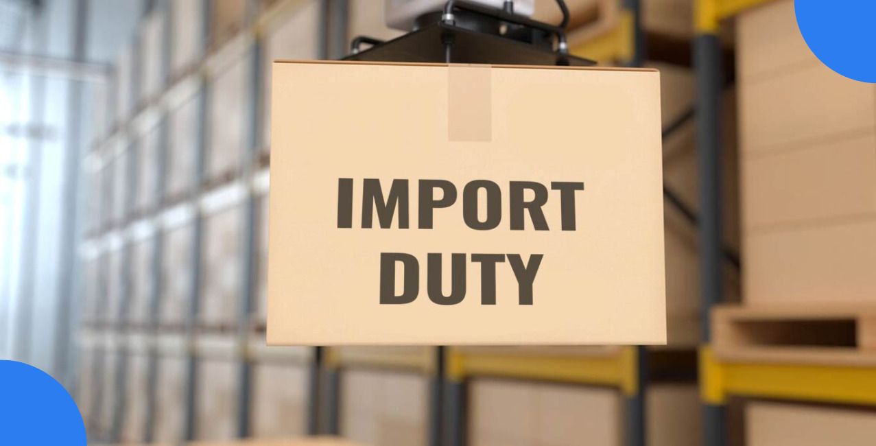 Import Duty: Meaning, Types, Calculation And Example