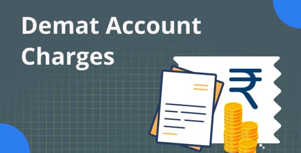 Demat Account Charges: Meaning, Types And Cost Details