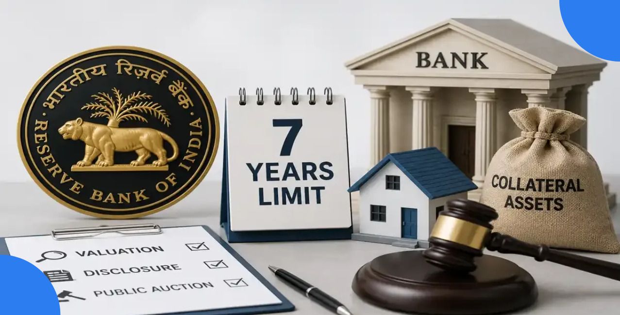 Why RBI wants Banks to sell Seized Properties within 7 years?