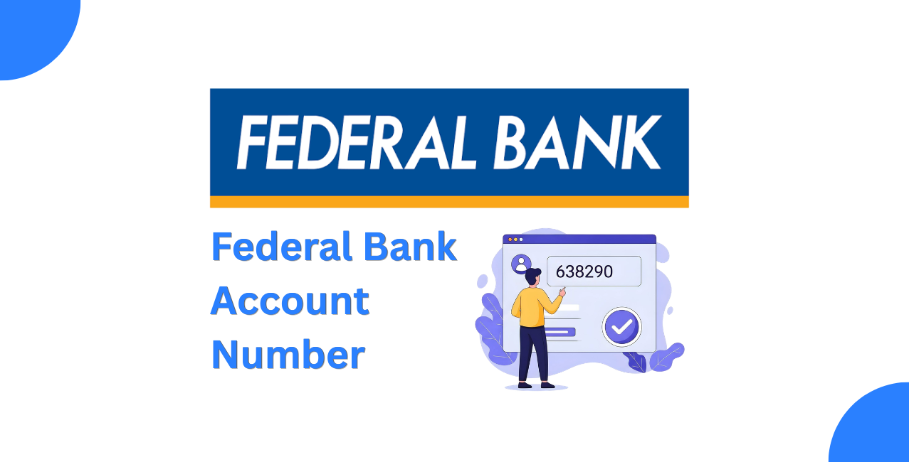 How to find a Federal Bank account number and bank balance?