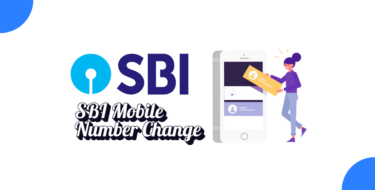 SBI Mobile Number Change: How to Update Your Registered Number?