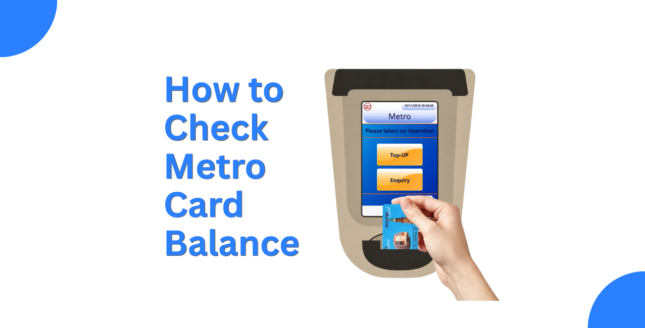 How to Check Metro Card Balance: All You Need to Know
