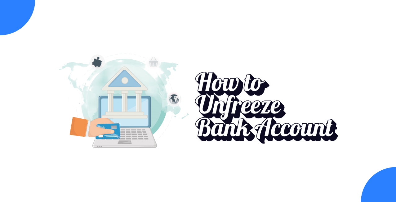 How to Unfreeze a Bank Account: Complete Step-by-Step Guide