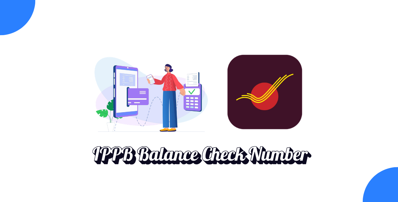IPPB Balance Check Number Complete Guide to Check Balance