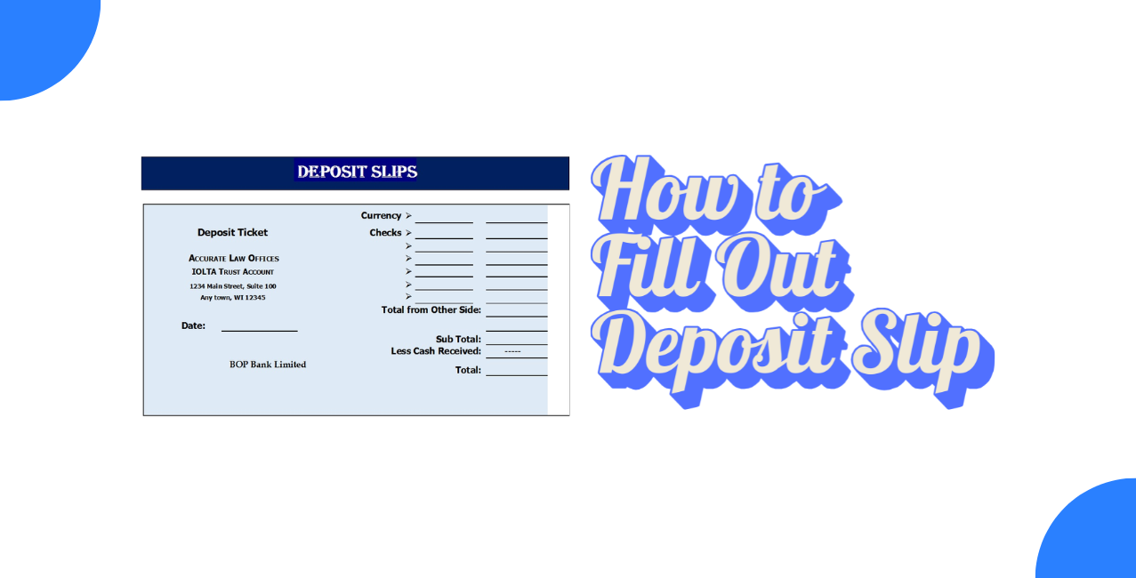 How to Fill Out a Deposit Slip? 
