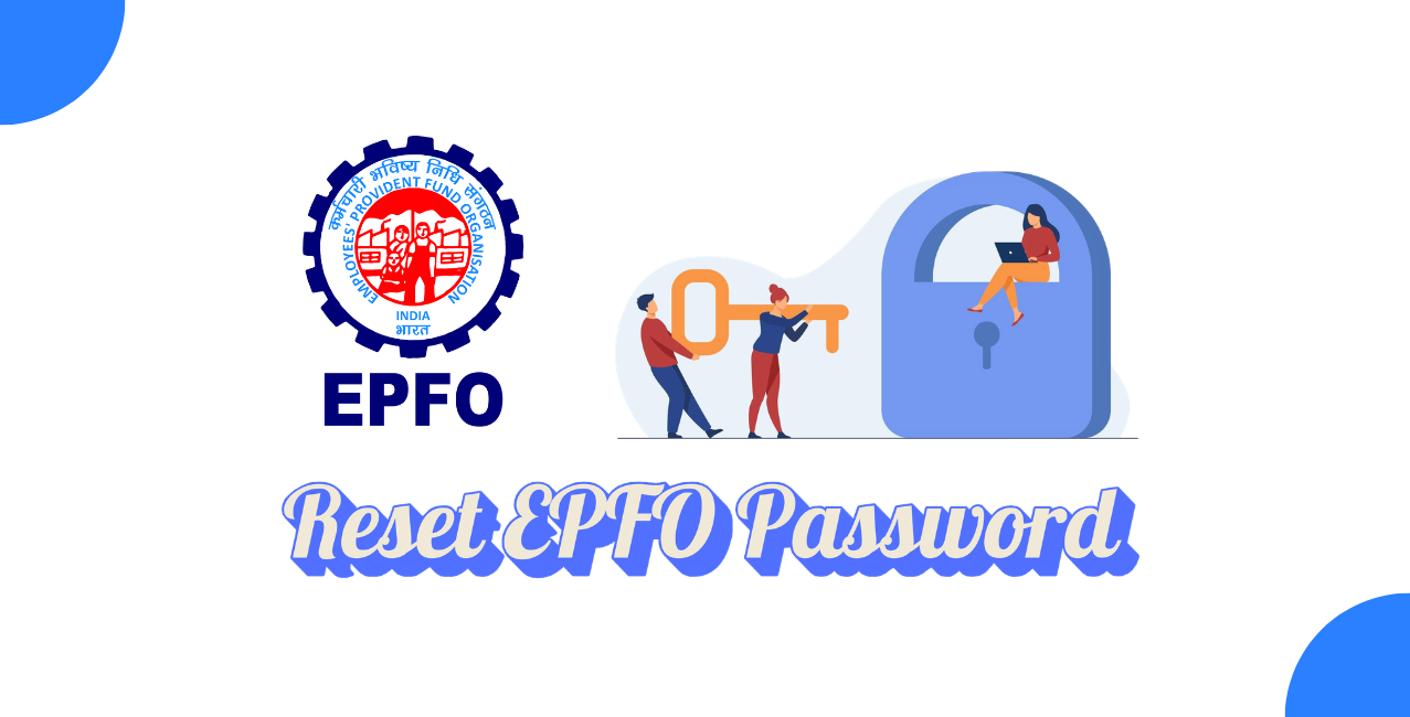 How To Reset EPFO Password: Step-by-Step Guide