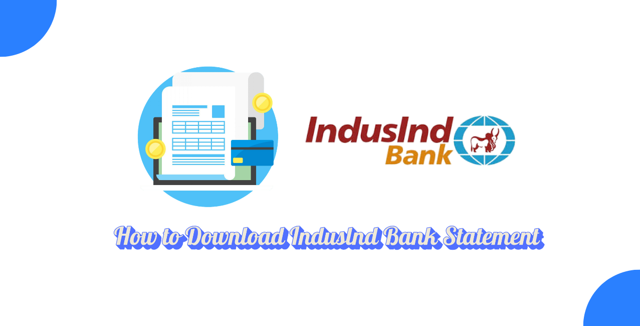How to Download IndusInd Bank Statement
