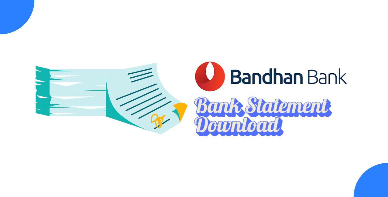 How to Download Bandhan Bank Statement