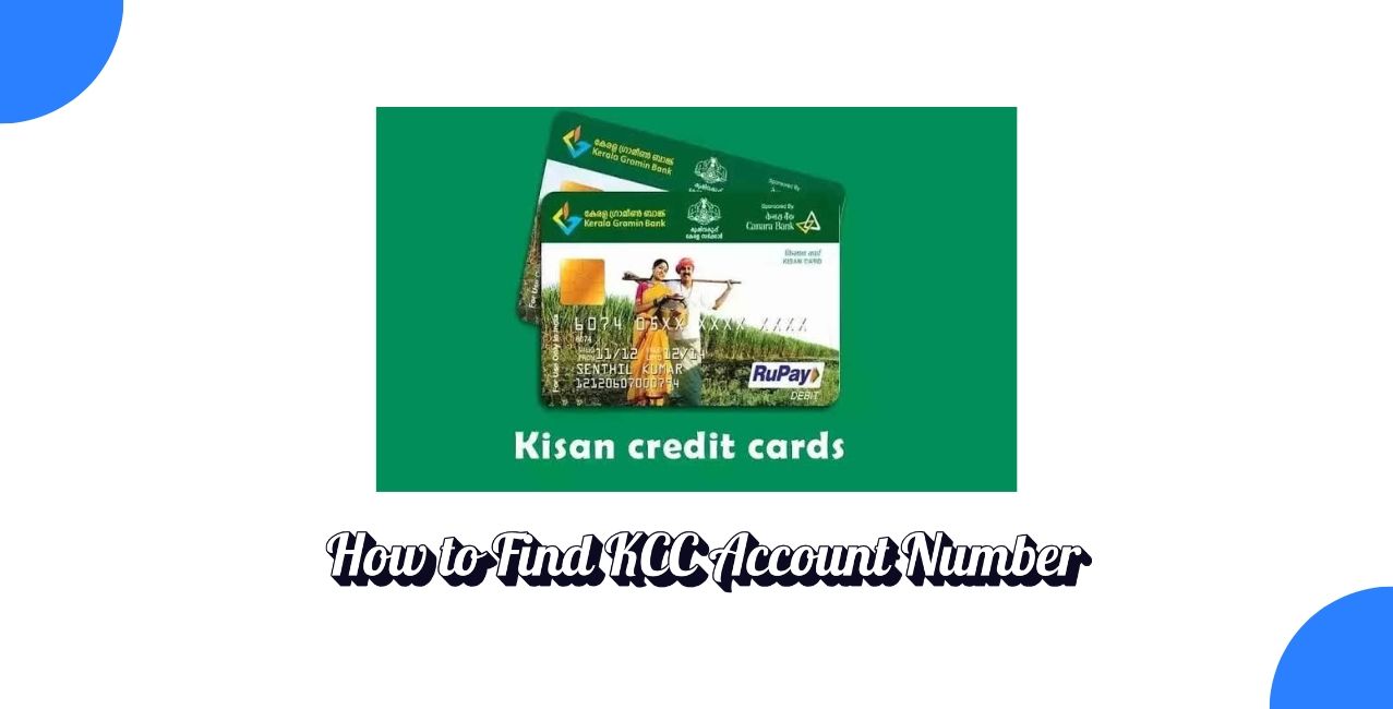 How to Find KCC Account Number?