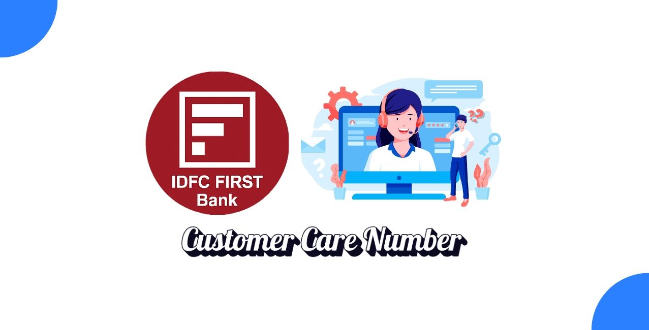 What is the IDFC Customer Care Number?: