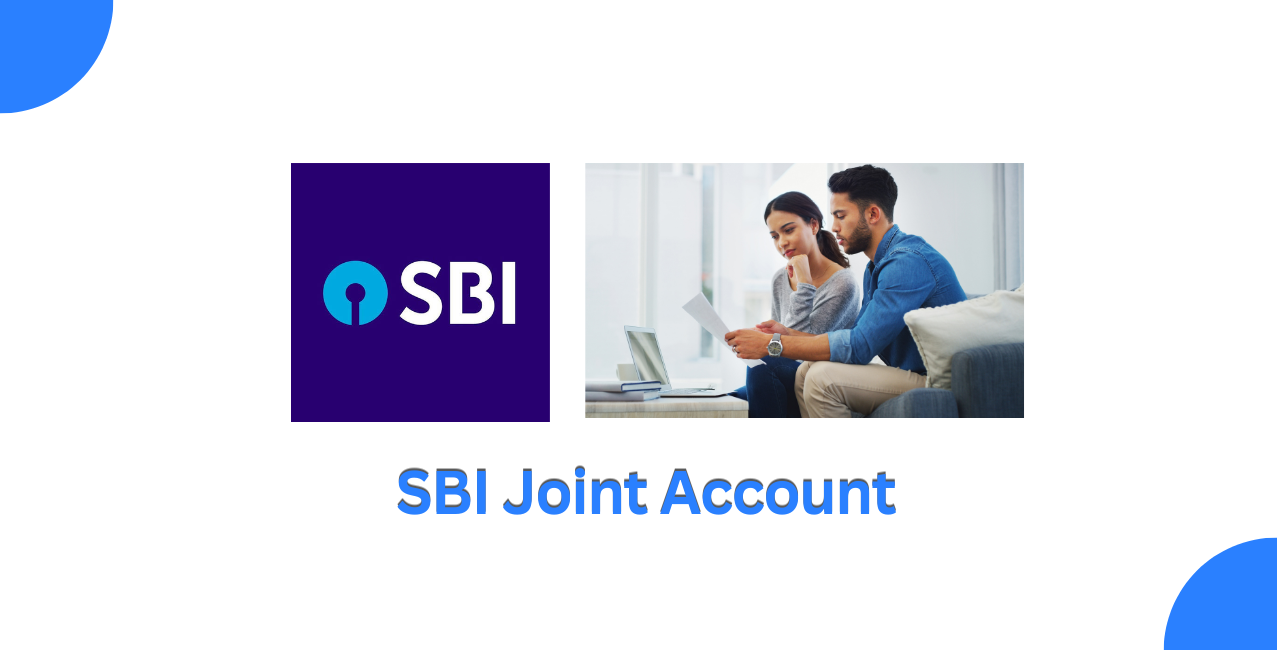 SBI Joint Account: Types, Benefits & How It Works (2026)