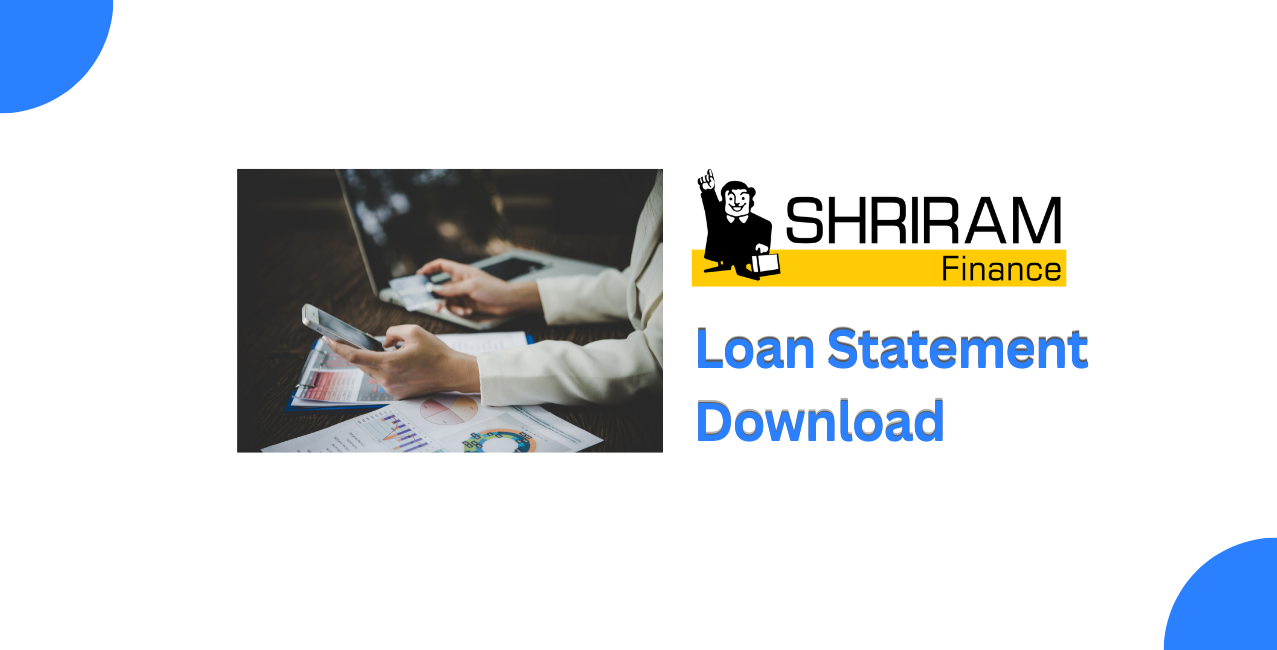 How to Download Shriram Finance Loan Statement
