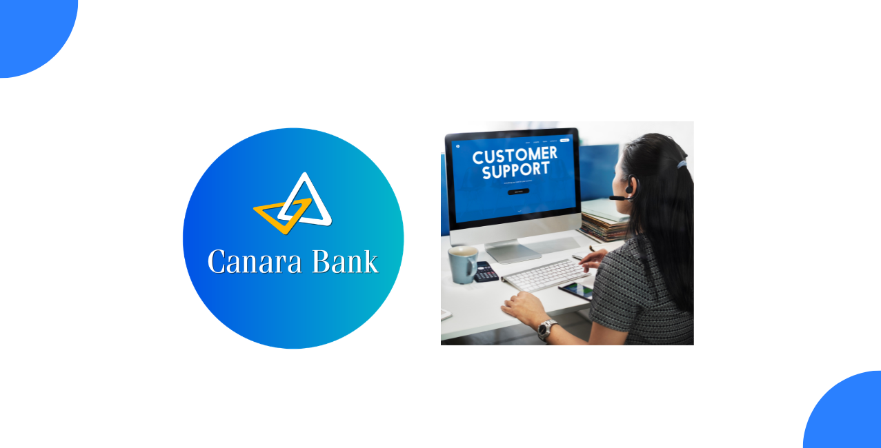 What is Canara Bank Customer Care Number? What Services Do They Offer?