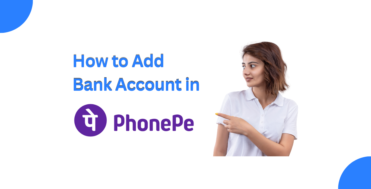 How to Add a Bank Account in PhonePe?