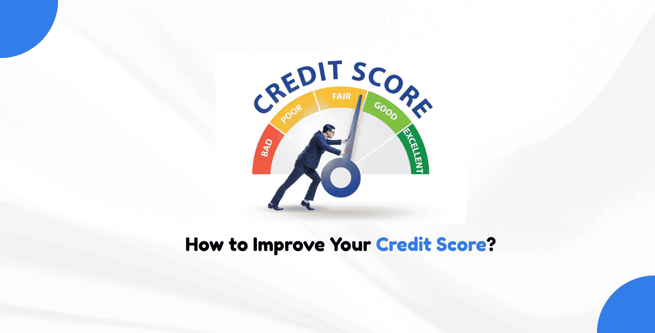 How to Improve Your Credit Score? 
