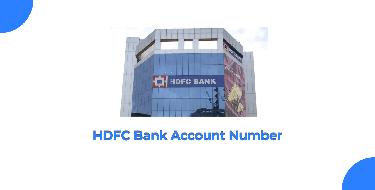 HDFC Bank Account Number: Format, Details & Guide