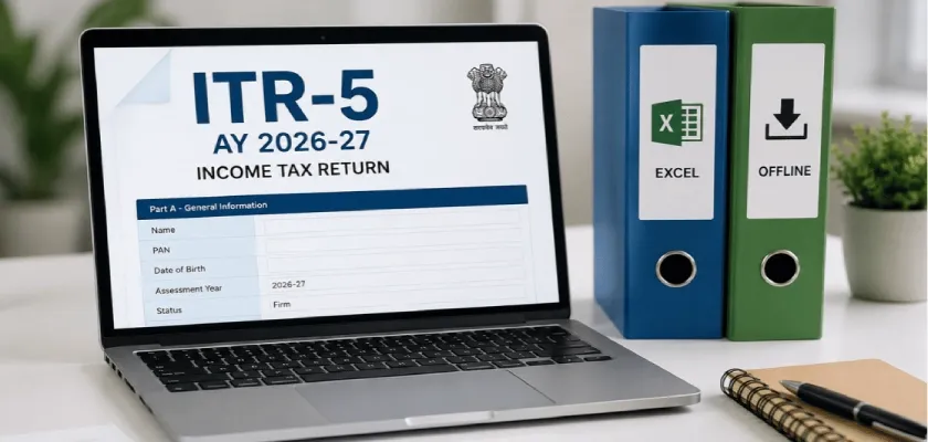ITR-5 Utility AY 2026-27: Excel & Offline Versions Available