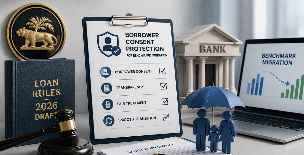 RBI Loan Rules 2026 Draft Brings Borrower Consent Protection for Benchmark Migration
