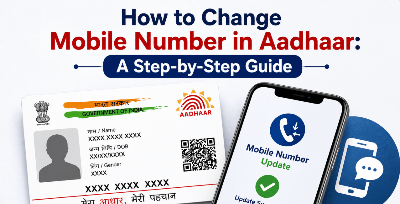 How to Change Mobile Number in Aadhaar: A Step-by-Step Guide