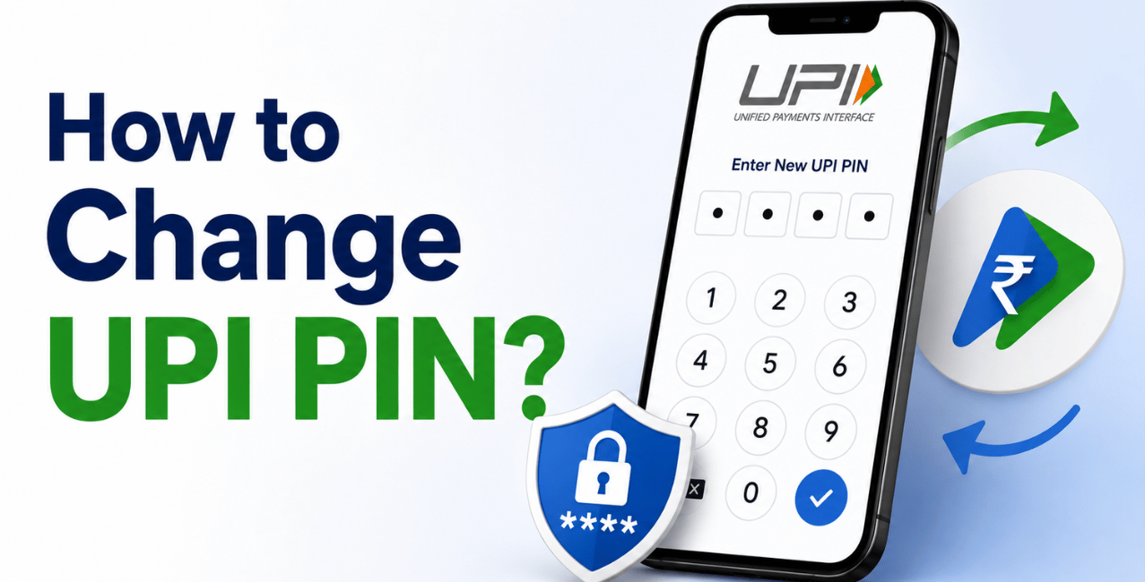 How To Change UPI PIN in Google Pay? – Step-by-Step Guide