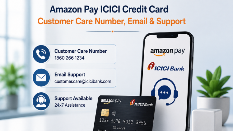 Amazon Pay ICICI Credit Card Customer Care Number, Email & Support