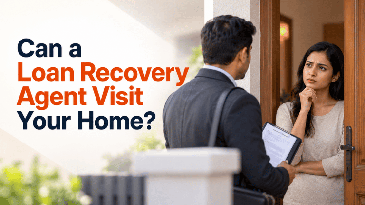 Can a Loan Recovery Agent Visit Your Home?
