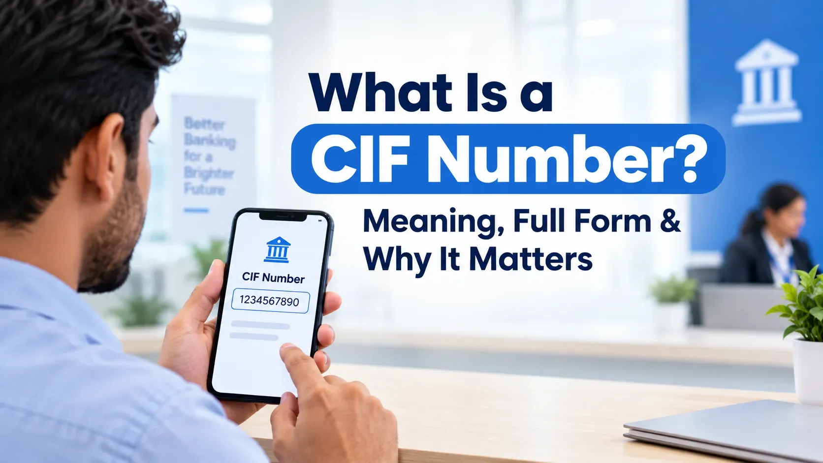 What Is a CIF Number? Meaning, Full Form & Why It Matters