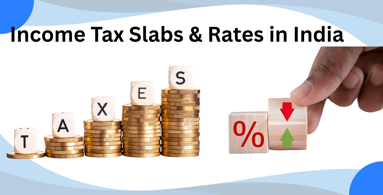 Income Tax Slabs & Rates in India - Loansjagat.com
