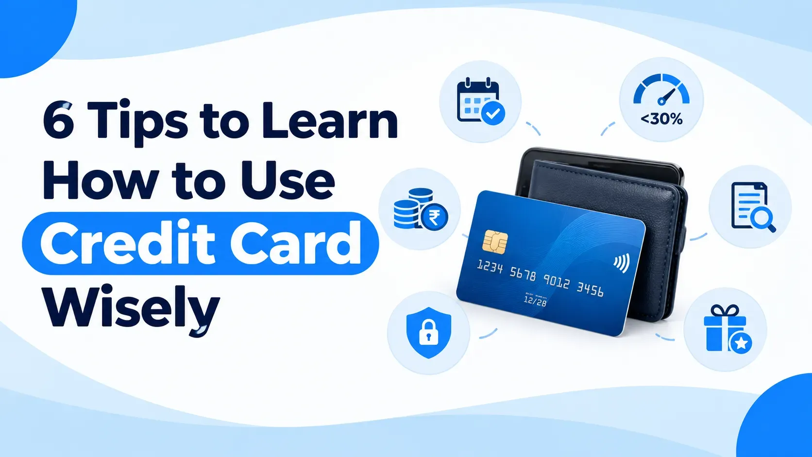 6 Tips to Learn How to Use Credit Card Wisely